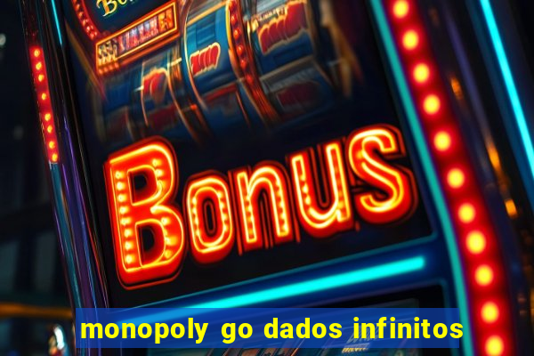 monopoly go dados infinitos